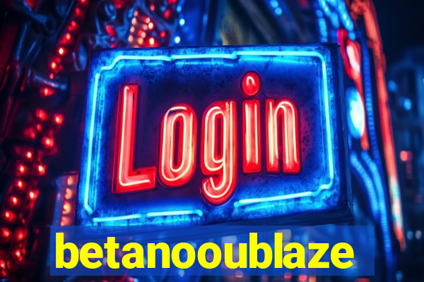 betanooublaze
