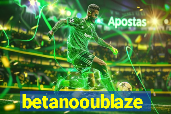 betanooublaze