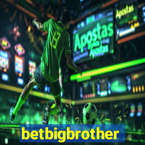 betbigbrother