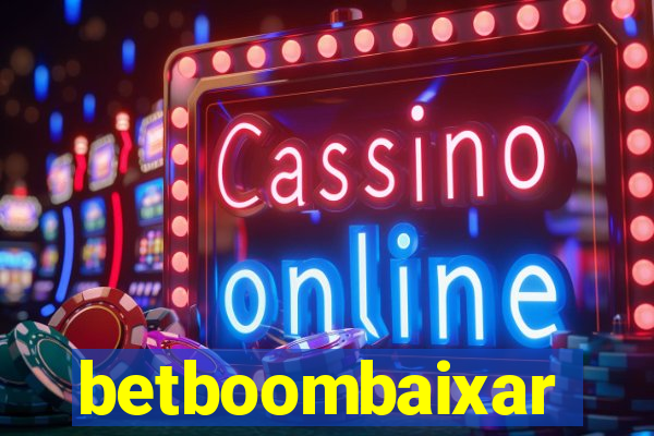 betboombaixar