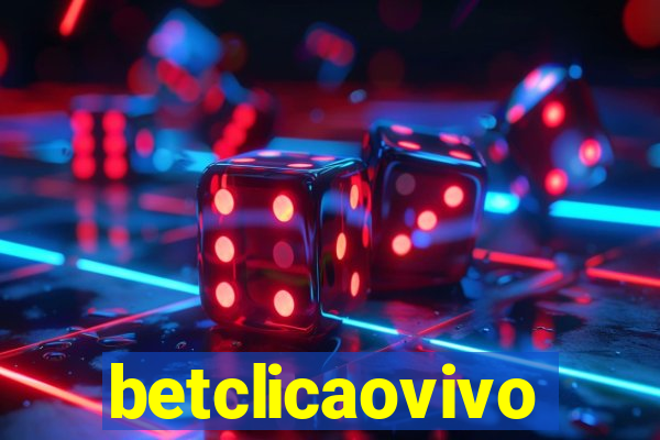 betclicaovivo
