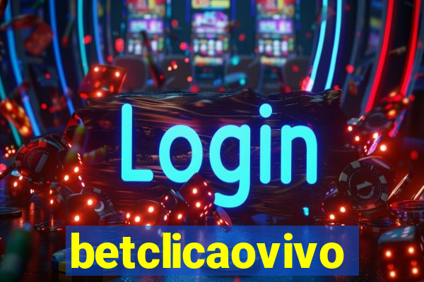 betclicaovivo