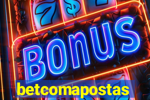betcomapostas