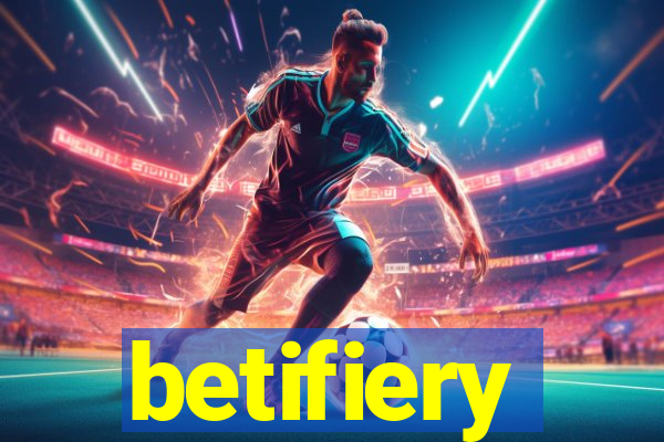 betifiery