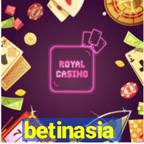 betinasia