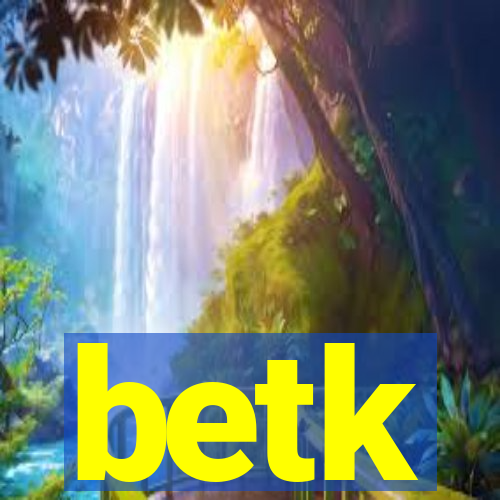 betk