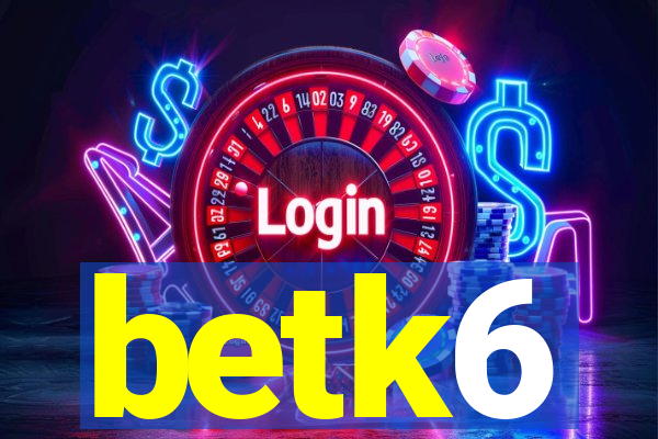 betk6