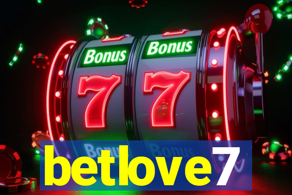 betlove7
