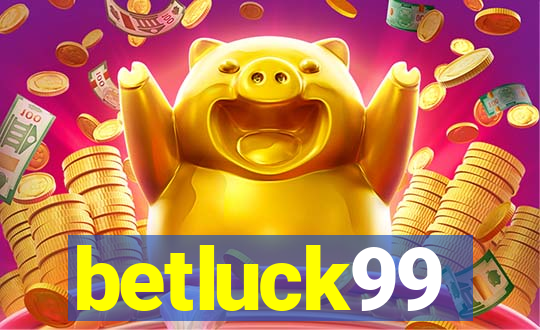 betluck99