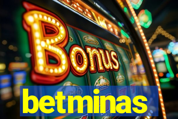 betminas