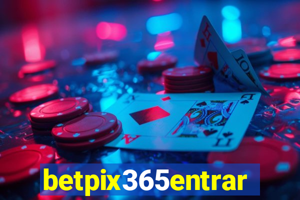 betpix365entrar