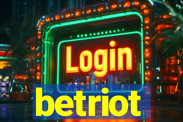 betriot