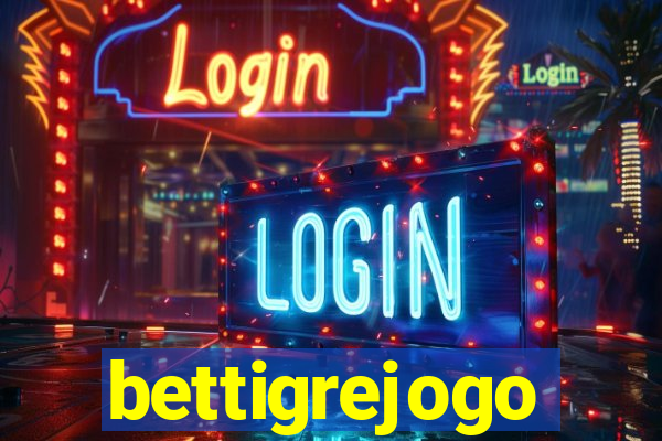 bettigrejogo
