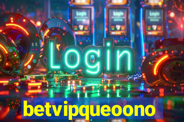 betvipqueoono