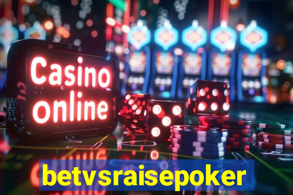betvsraisepoker