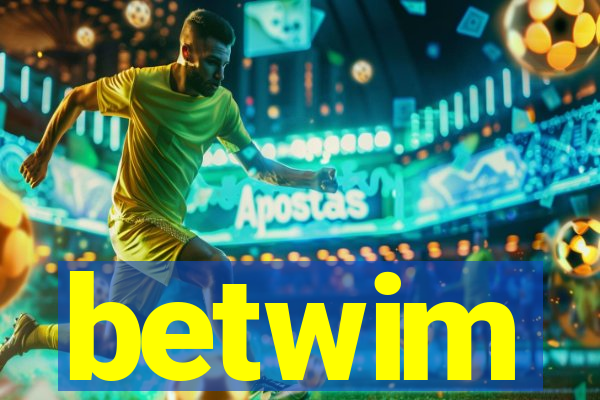 betwim