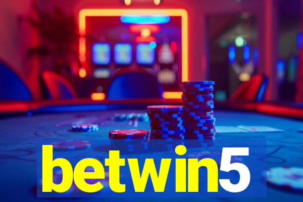 betwin5