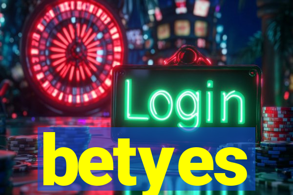 betyes