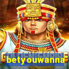 betyouwanna