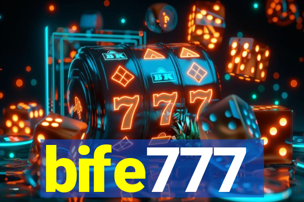 bife777