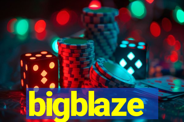 bigblaze