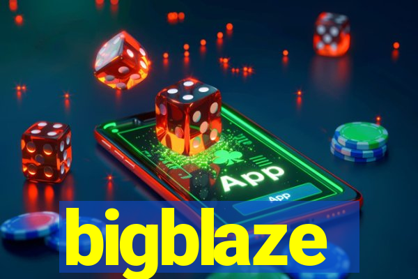 bigblaze