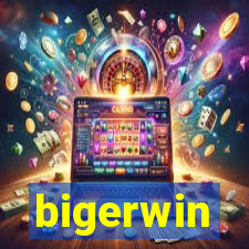 bigerwin