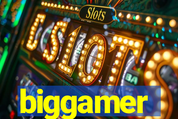 biggamer