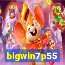 bigwin7p55