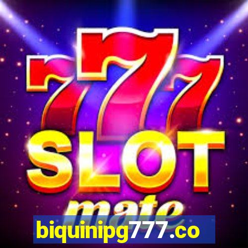 biquinipg777.com