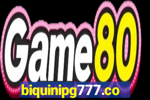 biquinipg777.com