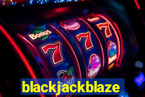 blackjackblaze