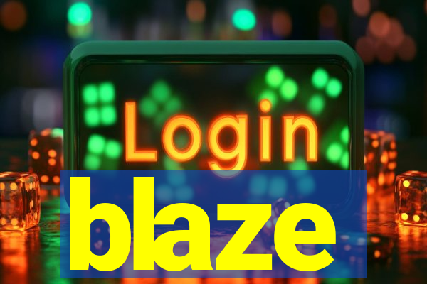 blaze