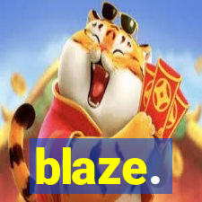 blaze.