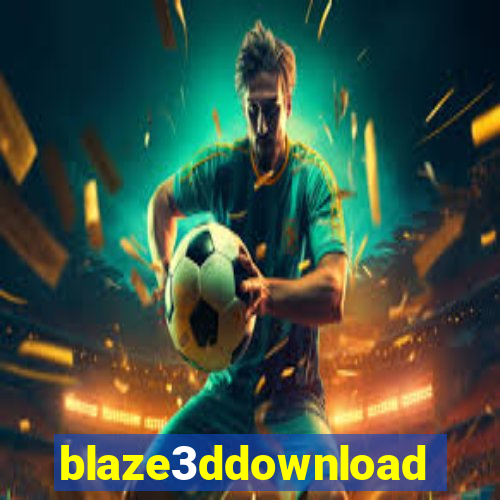 blaze3ddownload