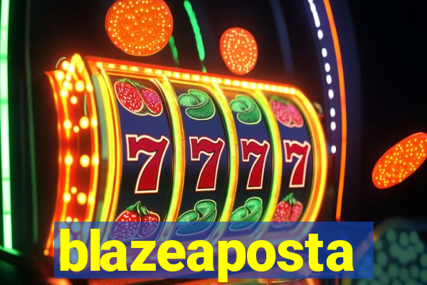 blazeaposta