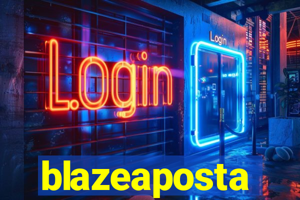 blazeaposta