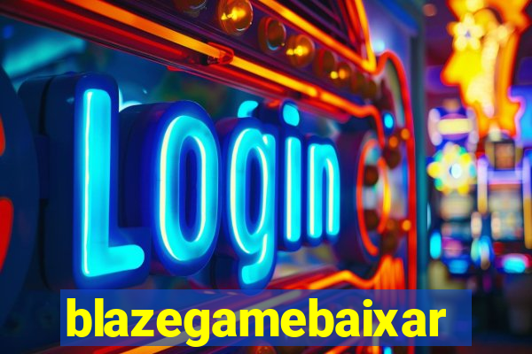 blazegamebaixar