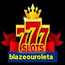 blazeouroleta