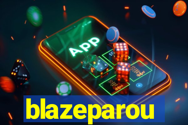 blazeparou