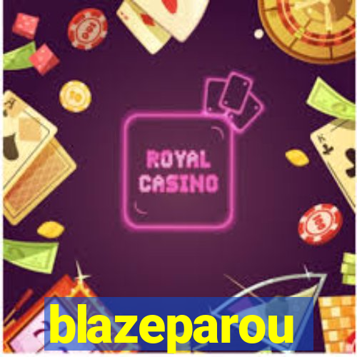 blazeparou