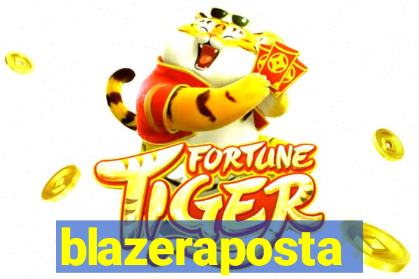 blazeraposta