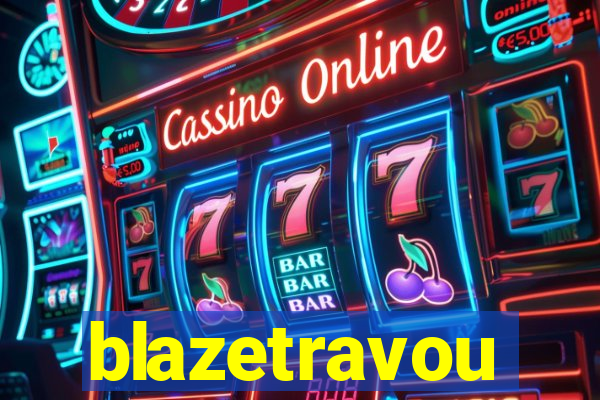 blazetravou