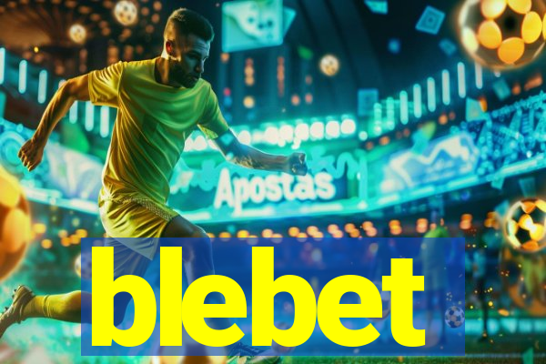 blebet