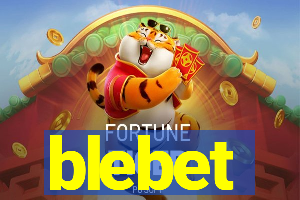 blebet