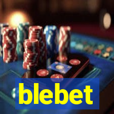 blebet