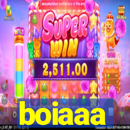 boiaaa