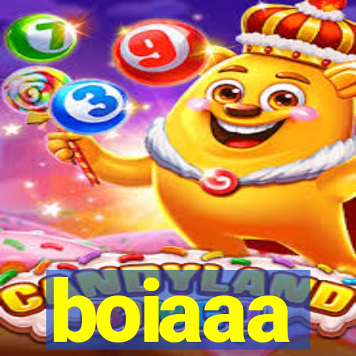 boiaaa