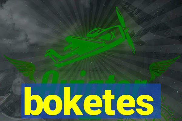 boketes