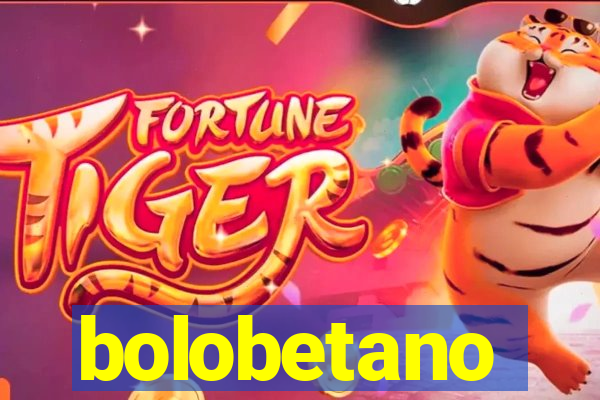 bolobetano